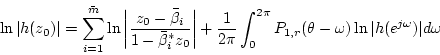 \begin{displaymath}
			\ln \vert h(z_0)\vert=\sum_{i=1}^{\bar{m}}\ln \left \vert
			...
			...pi}P_{1,r}(\theta-\omega)\ln \vert h(e^{j\omega})\vert d\omega
			\end{displaymath}