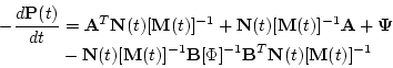 \begin{displaymath}
			\begin{split}
			- \frac{d\ensuremath{\mathbf{P}} (t)}{dt}&=\e...
			...h{\mathbf{N}} (t)[\ensuremath{\mathbf{M}} (t)]^{-1}
			\end{split}\end{displaymath}