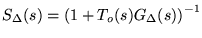 $S_\Delta(s)
=\left(1+T_o(s)G_\Delta(s)\right)^{-1}$