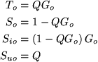 \begin{align}T_o&=QG_o\\
S_o&=1-QG_o\\
S_{io}&=\left( 1-QG_o\right) G_o \\
S_{uo}&=Q
\end{align}